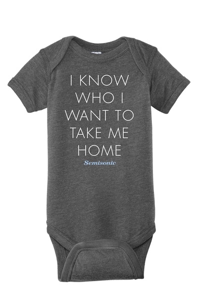 I Know Who I Want To Take Me Home Onesie - Unisex