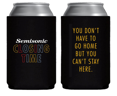 Closing Time Koozie